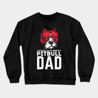 World's Best Pitbull Dad Crewneck Sweatshirt